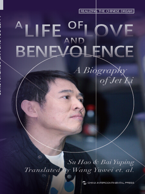 Title details for A Life of Love and Benevolence-A Biography of Jet Li (生死李连杰：矛盾人生悲喜剧) by Su Hao - Available
